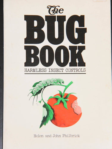 The Bug Book: harmless Insect Controls