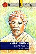 HARRIET TUBMAN: CALL TO FREEDOM