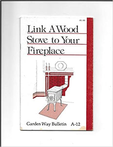 LINK A WOOD STOVE TO YOUR FIREPLACE