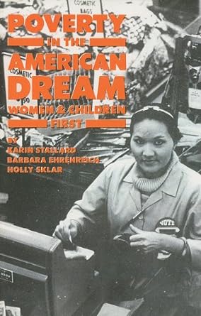 POVERTY IN THE AMERICAN DREAM: WOMEN & CHILDREN FIRST