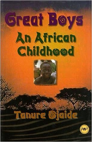 GREAT BOYS: AN AFRICAN CHILDHOOD