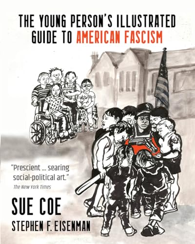 YOUNG PERSON'S ILLUSTRATED GUIDE TO AMERICAN FASCISM