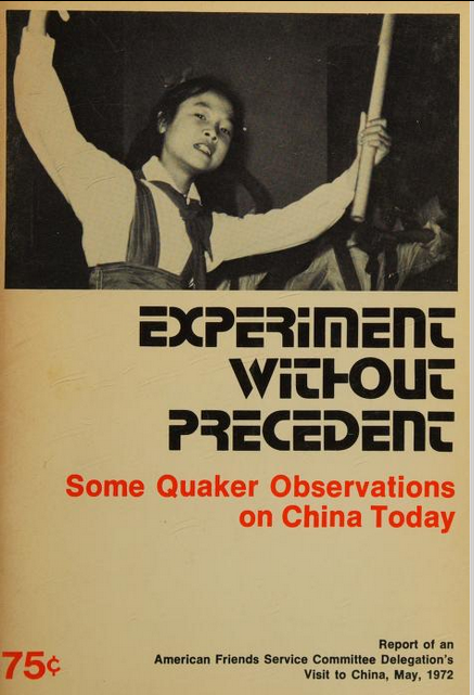 EXPERIMENT WITHOUT PRECEDENT: SOME QUAKER OBSERVATIONS ON CHINA TODAY
