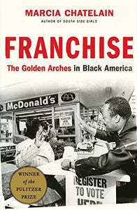 Franchise - The Golden Arches in Black America