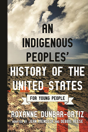 An Indigenous Peoples' History of the United States