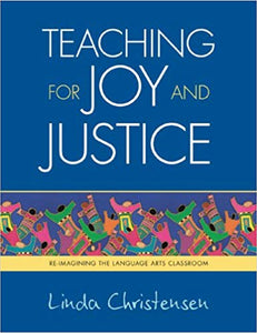 TEACHING FOR JOY AND JUSTICE