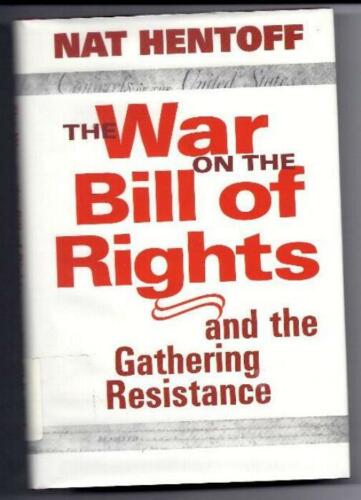 WAR ON THE BILL OF RIGHTS, THE