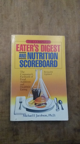 The Complete Eater's Digest and Nutrition Scoreboard