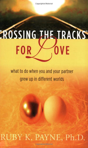 Crossing the Tracks for Love: what to do when you and your partner grew up in different worlds