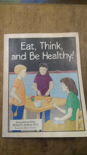 Eat, Think, and Be Healthy!