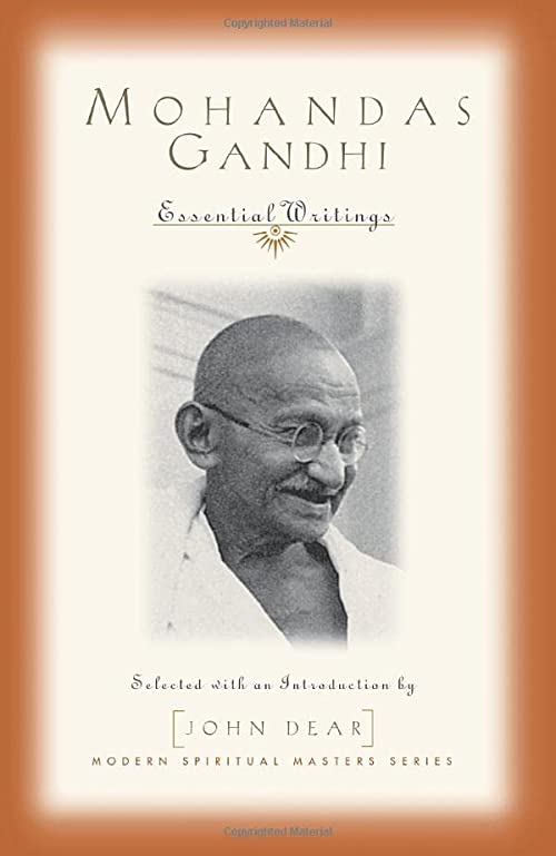 Mohandas Gandhi Essential Writings