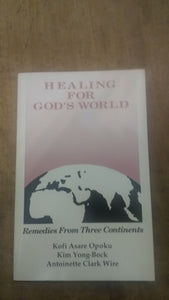 Healing for God's World: Remedies from Three Continents