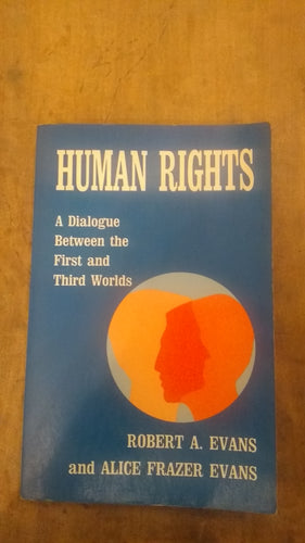 Human Rights: A Dialogue Between the First and Third Worlds