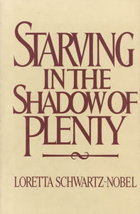 STARVING IN THE SHADOW OF PLENTY