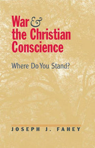 War and the Christian Conscience: Where Do You Stand?