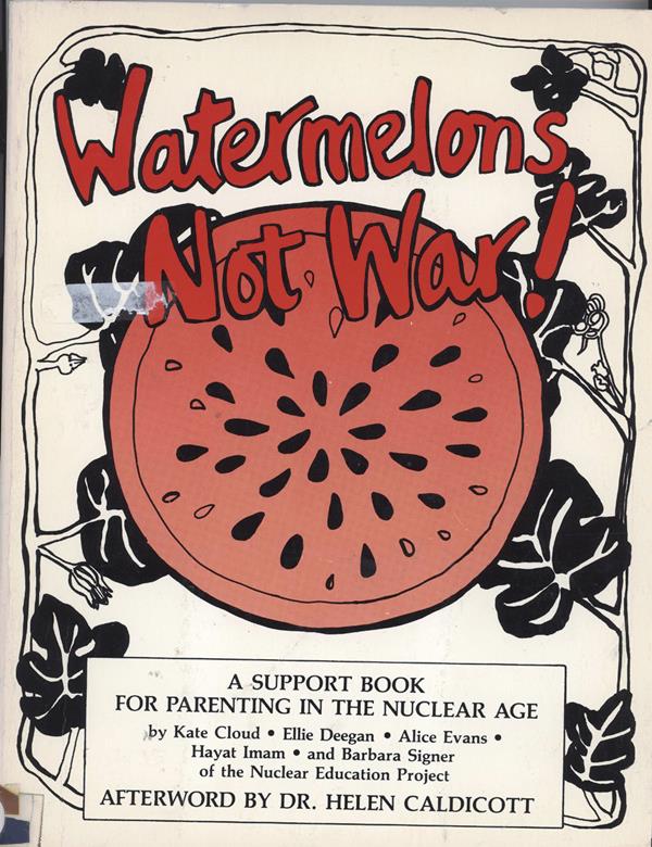 Watermelons Not War